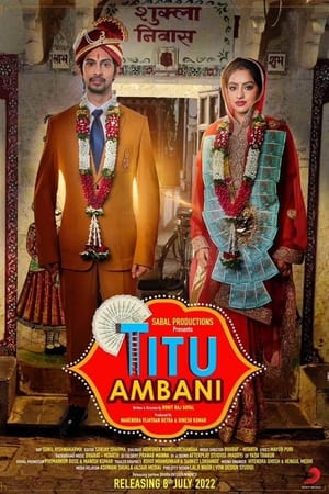 Titu Ambani 2022 Hindi Movie HDRip 720p – 480p - Movierulz